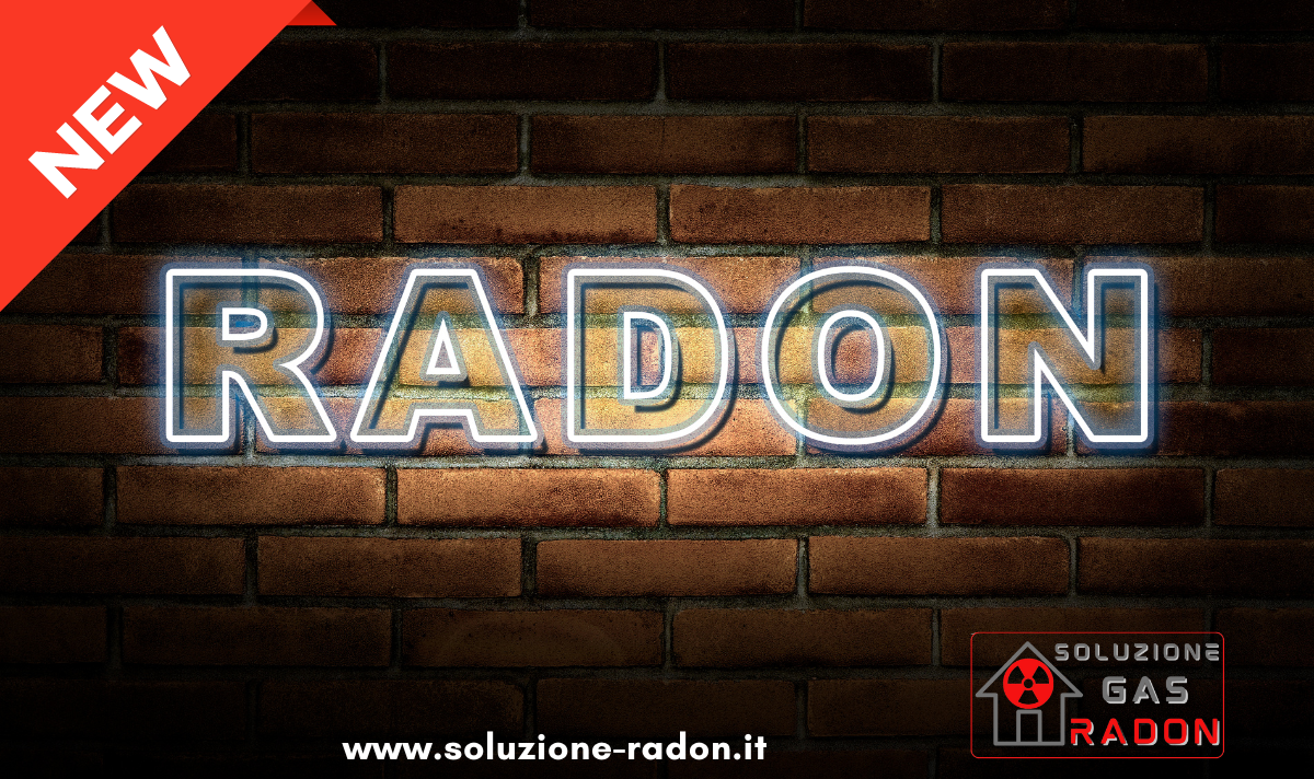 Gas Radon ed effetti sulla salute pubblica: la soluzione